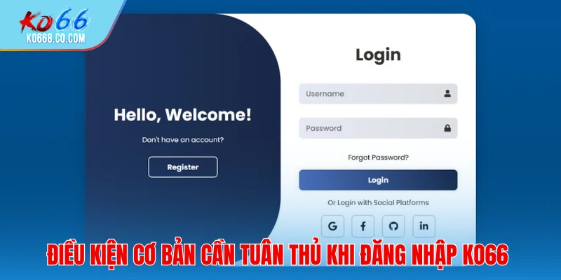 Điều kiện cơ bản cần tuân thủ khi đăng nhập Ko66
