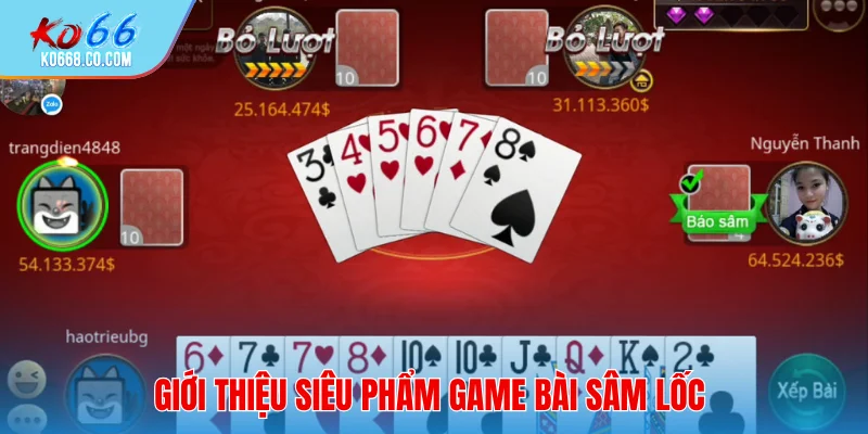 Giới thiệu siêu phẩm game bài sâm lốc