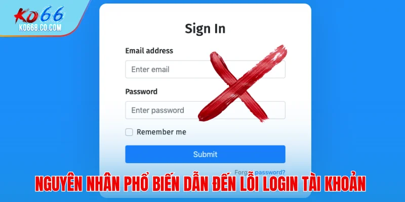 Nguyên nhân phổ biến dẫn đến lỗi login tài khoản