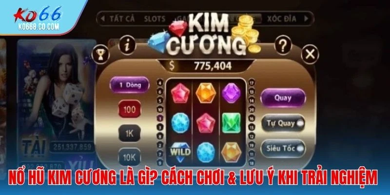 Nổ hũ Kim Cương