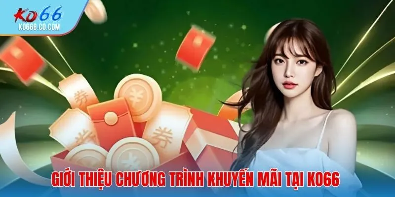 Tổng quan về ưu đãi đang được nhà cái triển khai
